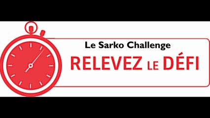 Relever les défis - "Le Sarko Challenge"