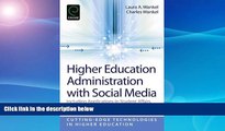 Must Have  Higher Education Administration with Social Media: Including Applications in Student