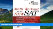 Choose Book Math Workout for the New SAT (College Test Preparation)