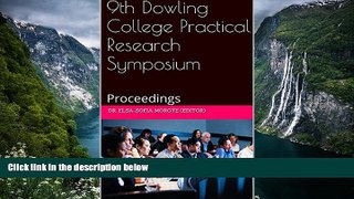 Books to Read  9th Dowling College Practical Research Symposium: Proceedings  BOOK ONLINE