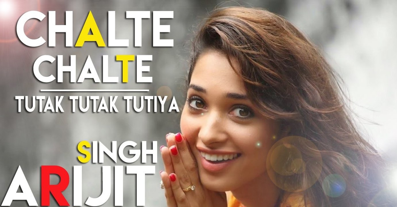 CHALTE CHALTE Lyrical Video - Tutak Tutak Tutiya - Arijit Singh -Prabhudeva ,Sonu Sood & Tamannaah - |Daily Motion.com| |Youtube.com|