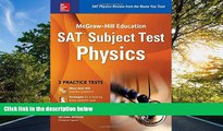 Enjoyed Read McGraw-Hill Education SAT Subject Test Physics 2nd Ed. (Mcgraw-Hill s Sat Subject