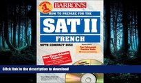 READ BOOK  How to Prepare for the SAT II French: with Audio Compact Discs (Barron s SAT Subject