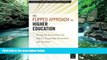 Books to Read  The Flipped Approach to Higher Education: Designing Universities for Today s