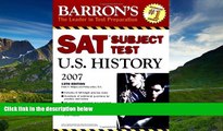 For you Barron s SAT Subject Test in U.S. History (Barron s How to Prepare for the Sat II United