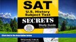 eBook Here SAT U.S. History Subject Test Secrets Study Guide: SAT Subject Exam Review for the SAT