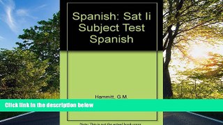 For you The Best Test Preparation for the: Sat II Subject Test Spanish