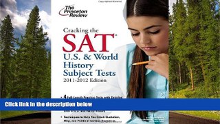 eBook Here Cracking the SAT U.S.   World History Subject Tests, 2011-2012 Edition (College Test