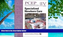 Deals in Books  PCEP Specialized Newborn Care (Book IV) (Perinatal Continuing Education Program)