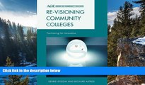 Big Deals  Re-visioning Community Colleges: Positioning for Innovation (ACE Series on Community