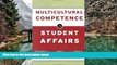 Big Deals  By Amy L. Reynolds - Multicultural Competence in Student Affairs (Jossey-Bass Higher