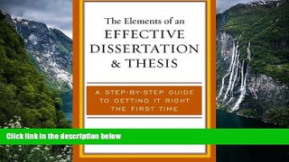 Big Deals  The Elements of an Effective Dissertation and Thesis: A Step-by-Step Guide to Getting