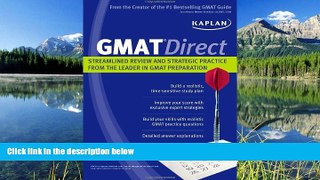 eBook Here Kaplan GMAT Direct: Streamlined Review and Strategic Practice from the Leader in GMAT