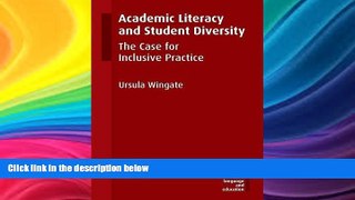 Must Have  Academic Literacy and Student Diversity: The Case for Inclusive Practice (New