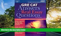 eBook Here GRE CAT Answers to Real Essay Questions (Peterson s GRE Answers to the Real Essay