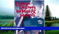 eBook Here College Degrees by Mail   Modem 1998 : 100 Accredited Schools That Offer Bachelor s,