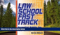 For you Law School Fast Track: Essential Habits for Law School Success