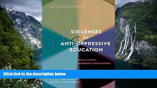 Books to Read  Six Lenses for Anti-Oppressive Education: Partial Stories, Improbable Conversations