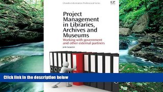 Big Deals  Project Management in Libraries, Archives and Museums: Working with Government and