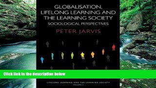 Big Deals  Globalization, Lifelong Learning and the Learning Society: Sociological Perspectives