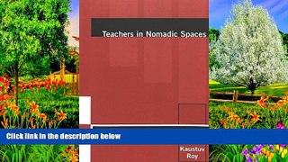 Big Deals  Teachers in Nomadic Spaces: Deleuze and Curriculum (Complicated Conversation)