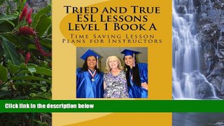 Books to Read  Tried and True ESL Lesson Level 1 Book A: Time Saving Plans for Instructors