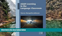 Big Deals  Adult Learning in the Language Classroom (New Perspectives on Language and Education)