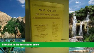 Books to Read  Wm. Osler: the continuing education  BOOOK ONLINE