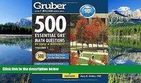 Online eBook Gruber s 500 Essential GRE Math Questions: by Topic and Difficulty, Vol. 1 (Gruber s