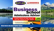 Choose Book Kaplan Newsweek Business School Admissions Adviser 1999