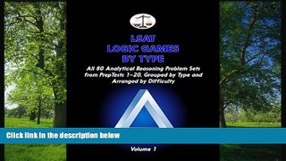 Online eBook LSAT Logic Games by Type, Volume 1: All 80 Analytical Reasoning Problem Sets from