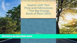 Fresh eBook LSAT the Big Orange Book of Real LSATs (Kaplan Test Prep Admission