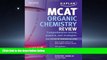 read here  Kaplan MCAT Organic Chemistry Review Notes (Kaplan Test Prep)