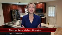 Master Remodelers Houston remarkable 5 STAR Review