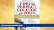 Must Have  Find the Perfect College for You: 82 Exceptional Schools That Fit Your Personality and