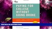 READ NOW  Paying for College Without Going Broke, 2010 Edition (College Admissions Guides)