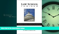 FAVORITE BOOK  Law School Insider: The Comprehensive 21st Century Guide to Success in Admissions,