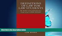FAVORITE BOOK  Definitions of Law For Law Students: 1L law defintions by author of 6 published