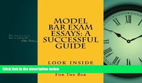 complete  Model Bar Exam Essays: A Successful Guide: A model bar exam essay answers the question: