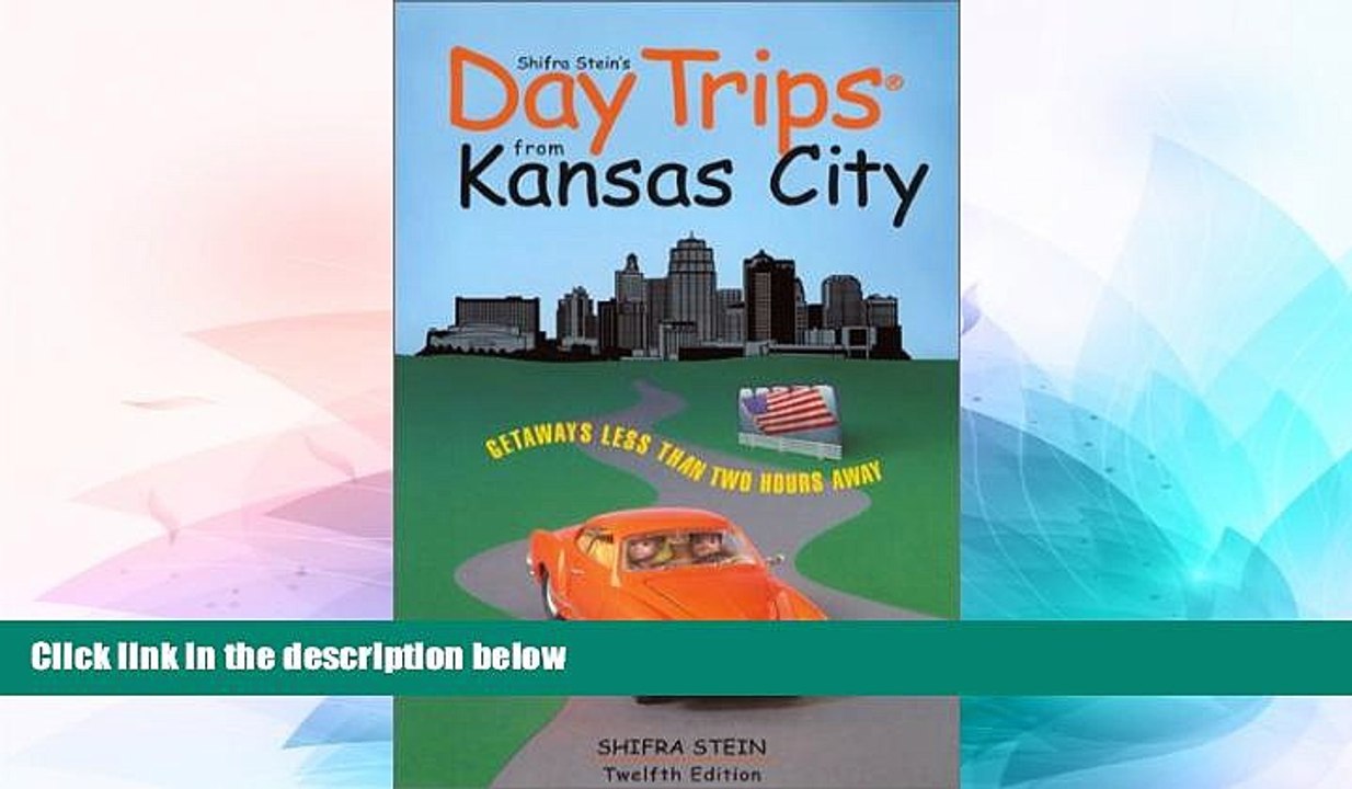 Buy Shifra Stein Day Trips from Kansas City, 12th: Getaways Less than Two Hours Away (Day Trips