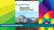 Buy NOW David Rockwell Exploring Glacier National Park (Exploring Series)  Audiobook Download