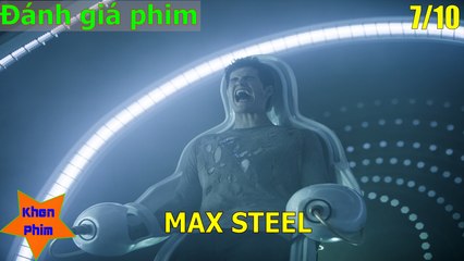 Khen Phim - Đánh giá phim Max Steel: "Người Thép" cứu Trái Đất
