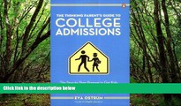 Deals in Books  The Thinking Parent s Guide to College Admissions: The Step-by-Step Program to Get