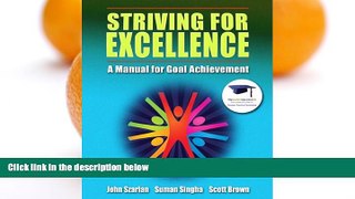 READ NOW  Striving for Excellence: A Manual for Goal Achievement  BOOK ONLINE