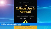 Must Have  The College User s Manual: What Professors Wish Students Knew Before the First Class