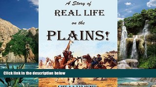 PDF  A Story OF Real Life on the Plains! (1892) CAPT. S. S. VAN SICKEL  PDF