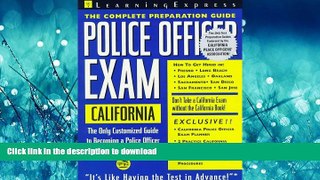 FAVORITE BOOK  Police Officer Exam: California: Complete Preparation Guide (California Police