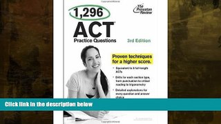 READ FULL  1,296 ACT Practice Questions (College Test Preparation) (Paperback) - Common  BOOOK