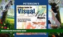READ NOW  College Guide for Visual Arts Majors 2008: Real-World Admission Guide for All Fine Arts,