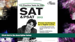Must Have  11 Practice Tests for the SAT and PSAT, 2013 Edition (College Test Preparation)